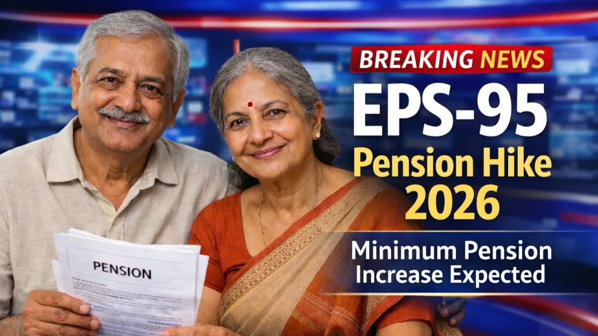EPS-95 pension hike 2026 breaking news update for Indian pensioners