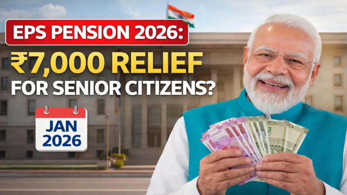 EPS Pension 2026 thumbnail showing ₹7,000 relief for senior citizens, Indian government news, senior citizens happy, calendar icon January 2026